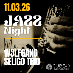 Jazz Night 11.03.2026 mit Wolfgang Seligo Trio im CUBE49